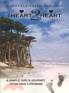 1Heart2Heart, a Simple Girl's Journey from Pain 2 Promise