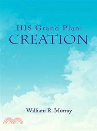 His Grand Plan ─ Creation