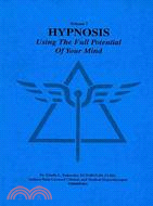 Hypnosis ─ Using the Full Potential of Your Mind