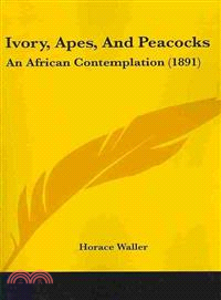 Ivory, Apes, and Peacocks ― An African Contemplation