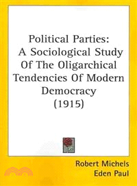 Political Parties—A Sociological Study of the Oligarchical Tendencies of Modern Democracy