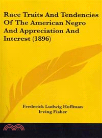 Race Traits and Tendencies of the American Negro and Appreciation and Interest