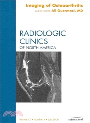 Imaging of Osteoarthritis ― An Issue of Radiologic Clinics of North America