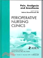 Pain, Analgesia and Anesthesia: An Issue of Perioperative Nursing Clinics