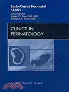 Early-Onset Neonatal Sepsis: An Issue of Clinics in Perinatology