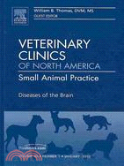 Diseases of the Brain ─ An Issue of Veterinary Clinics of North America: Small Animal Practice