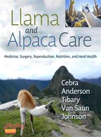 Llama and Alpaca Care ─ Medicine, Surgery, Reproduction, Nutrition, and Herd Health