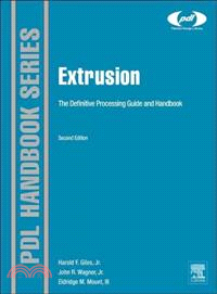 Extrusion ― The Definitive Processing Guide and Handbook