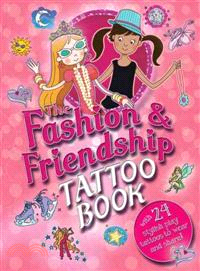 The Fashion & Friendship Tattoo Book