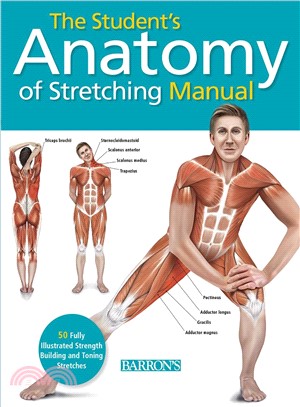 The Student's Anatomy of Stretching Manual ─ 50 Fully-illustrated Strength Building and Toning Stretches