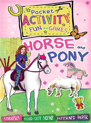 Horse and Pony Pocket Activity Fun and Games ― Games and Puzzles, Fold-out Scenes, Patterned Paper, Stickers!