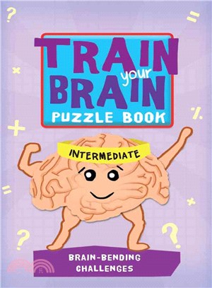 Train Your Brain Puzzle Books ─ Brain Bending Challenges - Intermediate