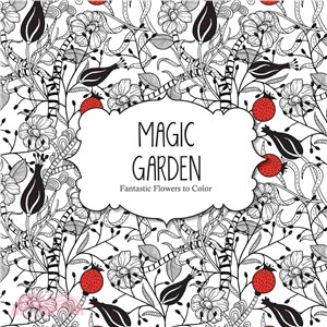 Magic Garden ─ Fantastic Flowers to Color