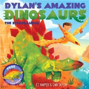 Dylan's amazing dinosaurs :the Stegosaurus /