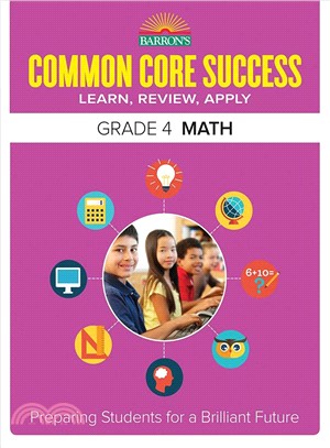Barron's Common Core Success Grade 4 Math ─ Learn, Review, Apply