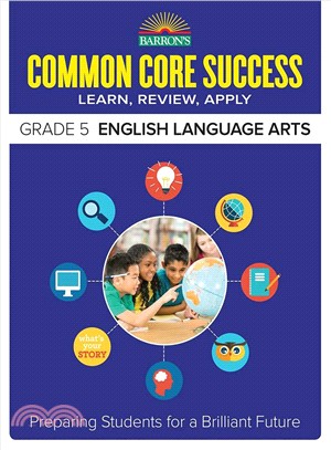 Barron's Common Core Success Grade 5 English Language Arts ─ Learn, Review, Apply