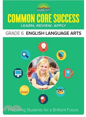 Barron's Common Core Success Grade 6 English Language Arts ─ Learn, Review, Apply