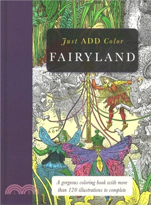 Fairyland Adult Coloring Book ─ A Gorgeous Coloring Book With More Than 120 Illustrations to Complete