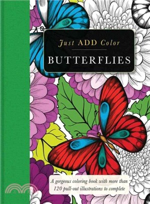 Butterflies ─ A Gorgeous Coloring Book With More Than 120 Pull-out Illustrations to Complete