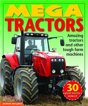 Mega Tractors ─ Amazing Tractors and Other Tough Farm Machines