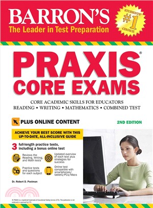 Barron's Praxis Core Exams ─ Core Academic Skills for Educators: Reading (5712), Writing (5722), Mathematics (5732), Combined Test (Reading, Writing, and Mathematics) (5751)