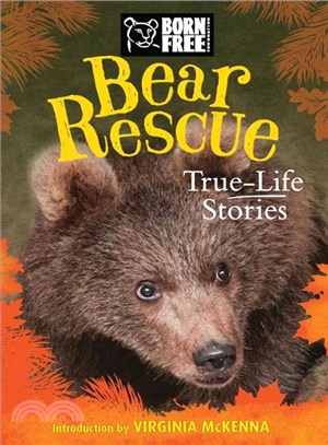 Bear Rescue ─ True-Life Stories