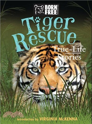 Tiger Rescue ─ True-Life Stories