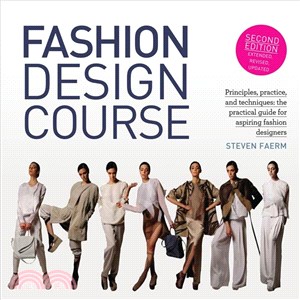 Fashion Design Course ─ Principles, Practice, and Techniques: the Practical Guide for Aspiring Fashion Designers