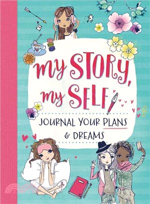 My Story, My Self Journal ─ Journal Your Plans & Dreams