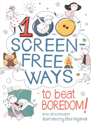 100 Screen Free Ways to Beat Boredom!