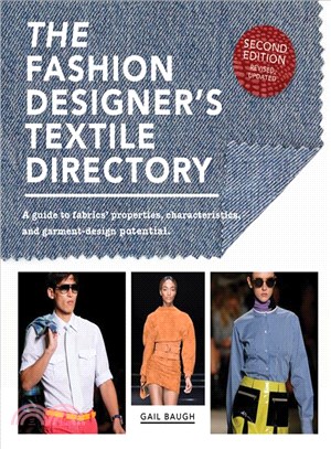 The Fashion Designer's Textile Directory ― A Guide to Fabrics' Properties, Characteristics, and Garment-design Potential