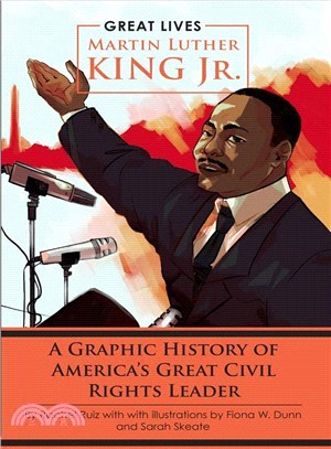 Martin Luther King, Jr. ― A Graphic History of America Great Civil Rights Leader