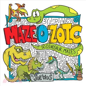 Maze-o-zoic ― 50 Dinosaur Mazes