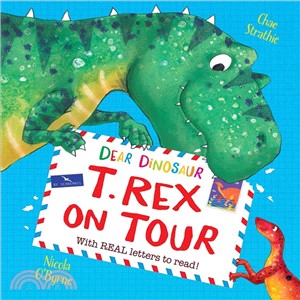 Dear Dinosaur: T. Rex on Tour ― With Real Letters to Read!