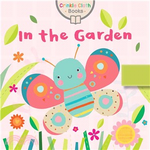 In the Garden (Crinkle Cloth Books)