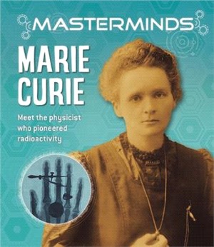 Masterminds: Marie Curie