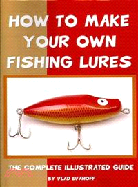 How to Make Your Own Fishing Lures