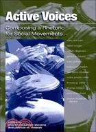 Active Voices: Composing a Rhetoric for Social Movements