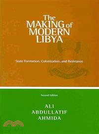 The Making of Modern Libya ― State Formation, Colonization, and Resistance
