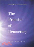 The Promise of Democracy: Political Agency and Transformation