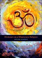 Hinduism As a Missionary Religion