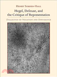 Hegel, Deleuze, and the Critique of Representation—Dialectics of Negation and Difference