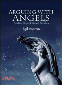 Arguing With Angels—Enochian Magic and Modern Occulture