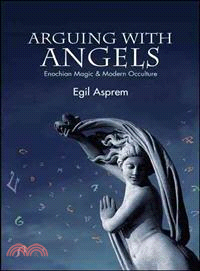 Arguing With Angels—Enochian Magic & Modern Occulture