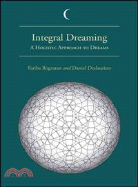 Integral Dreaming ─ A Holistic Approach to Dreams