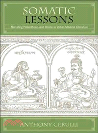 Somatic Lessons ― Narrating Patienthood and Illness in Indian Medical Literature