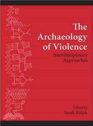 The Archaeology of Violence ― Interdisciplinary Approaches