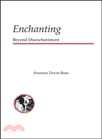 Enchanting ─ Beyond Disenchantment