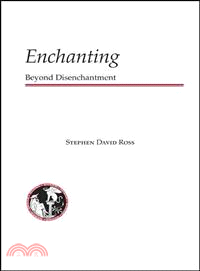 Enchanting—Beyond Disenchantment