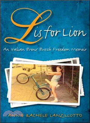 L Is for Lion ― An Italian Bronx Butch Freedom Memoir